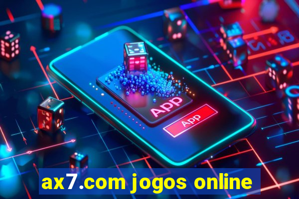 ax7.com jogos online